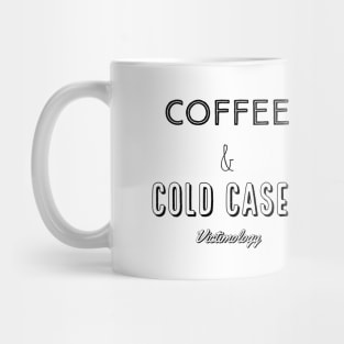 Coffee & Cold Cases Mug